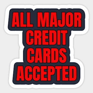 All Major Credit Cards Accepted Sticker